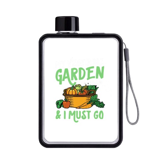 My Vegetable Garden Is Calling And I Must Go Cute Flat Water Bottles
