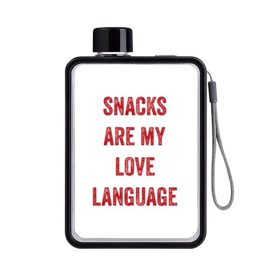 Snacks Are My Love Language Flat Water Bottles