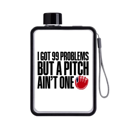 I Got 99 Problems But A Pitch Ain't One 3 Flat Water Bottles