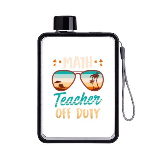 Math teacher off duty school vacation math teacher Flat Water Bottles