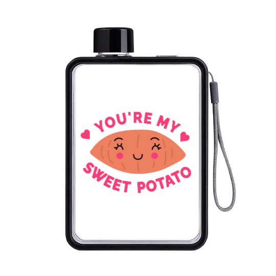 You are my Sweet Potato Flat Water Bottles