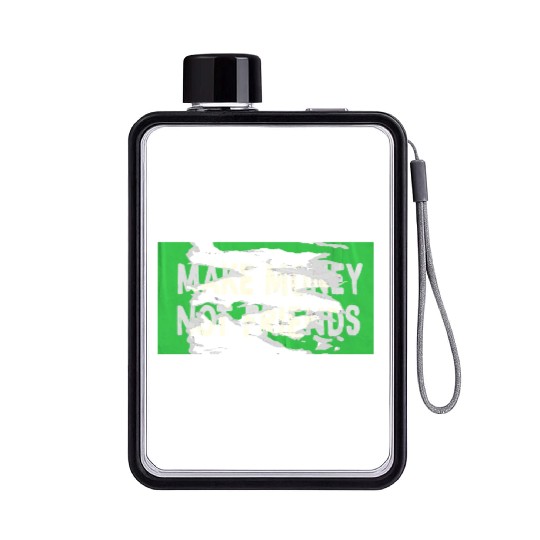 Make Money Not Friends Capitalism Design Flat Water Bottles