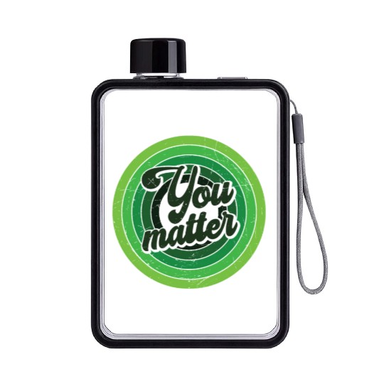 You Matter Green Mental Health Flat Water Bottles