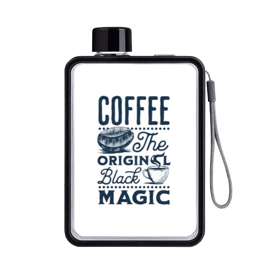Coffee is the original Black Magic Flat Water Bottles