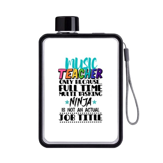 Music Teacher Only Because Full Time Multi Tasking Flat Water Bottles