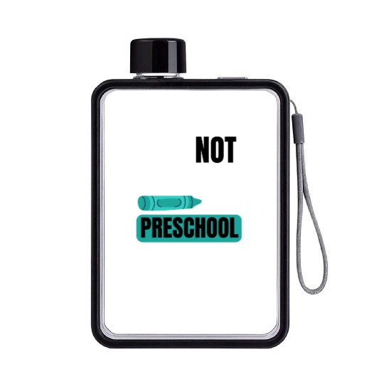 i am not short i am preschool teacher size Pre-K Flat Water Bottles