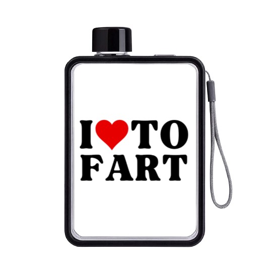 I Love To Fart Heart I Heart To Fart Sarcastic Flat Water Bottles