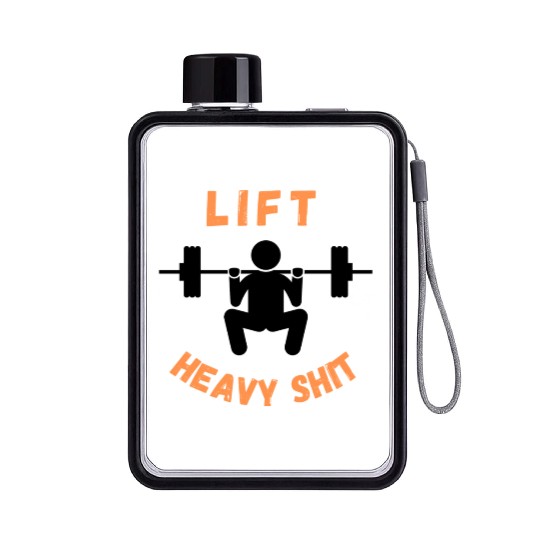 Bodybuilding Lift Heavy Shit Gym Flat Water Bottles