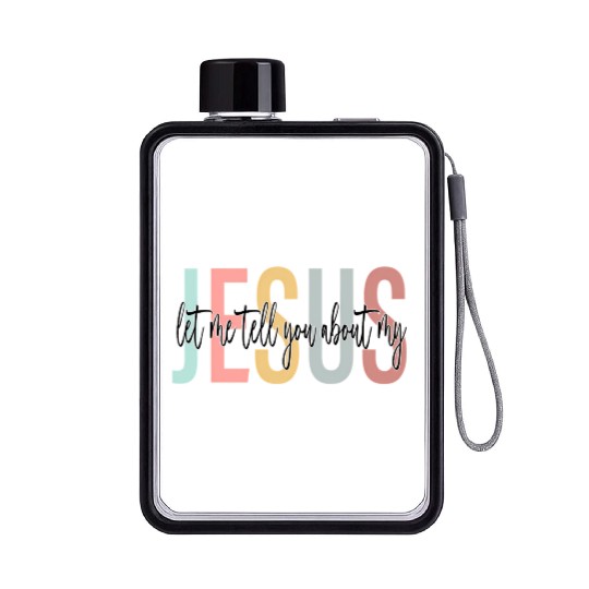 Let Me Tell You About My Jesus Bible Jesus Boho Flat Water Bottles