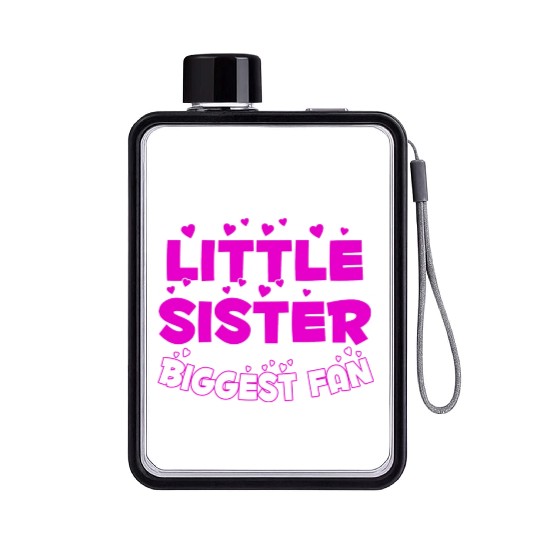 I Maybe His Little Sister But I m His Biggest Fan Flat Water Bottles