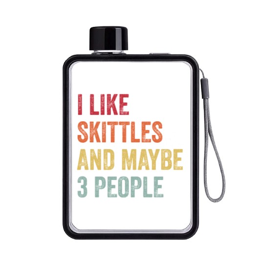 I Like Skittles and Maybe 3 People Gift Flat Water Bottles