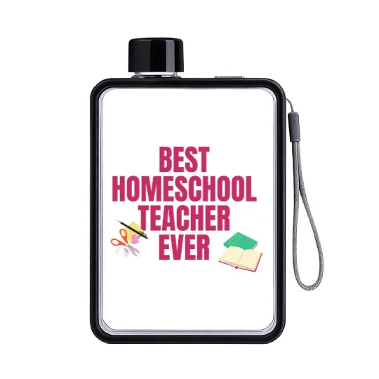 Best Homeschool Teacher Ever Flat Water Bottles