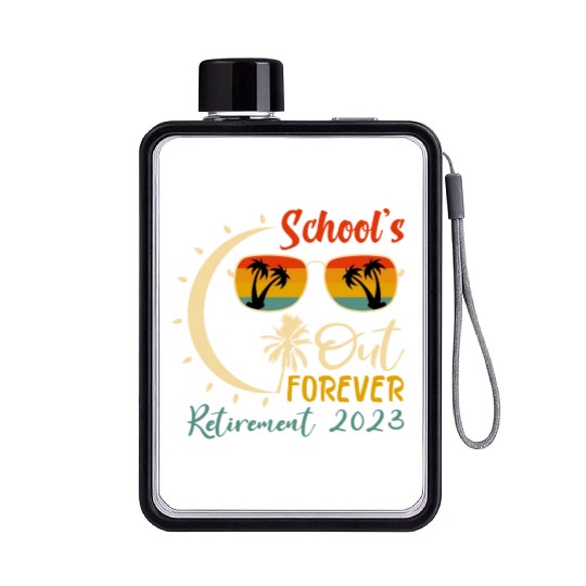 Schools is Out Forever Teacher Retirement 2023 Flat Water Bottles
