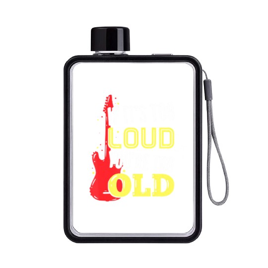 If It'S Too Loud You'Re Too Old A Guitar Player Flat Water Bottles