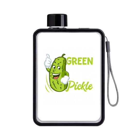 Paint Me Green And Call Me A Pickle Bitches Flat Water Bottles