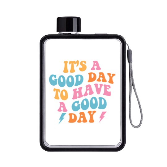 It'S A Day To Have A Day On Back Preppy Flat Water Bottles