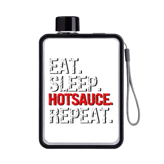Eat Sleep Hotsauce Repeat For cy Hot Sauce Flat Water Bottles