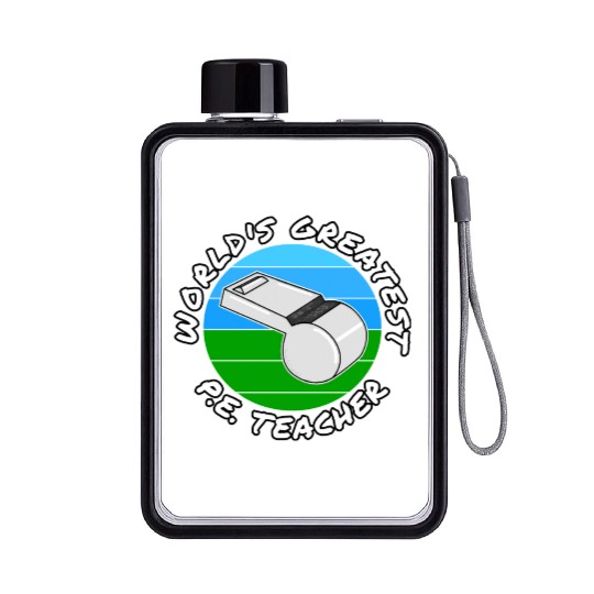 World s Greatest P E Teacher Physical Education Flat Water Bottles