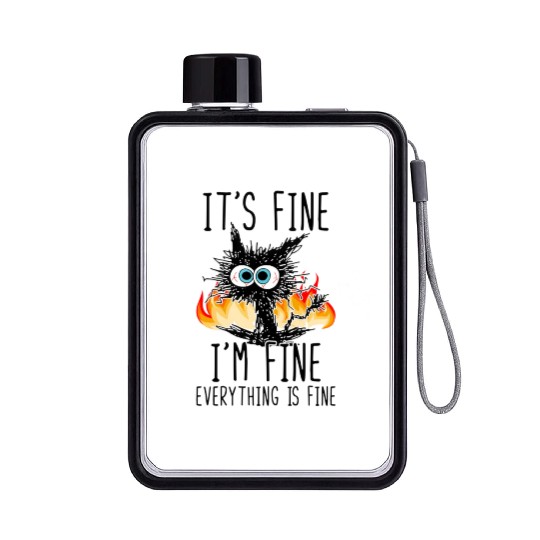 It'S Fine I'M Fine Everything Is Fine Cat Flat Water Bottles