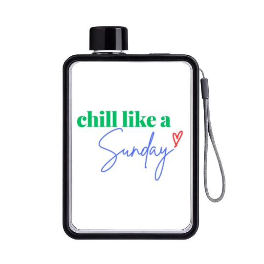 Chill like a Sunday Flat Water Bottles