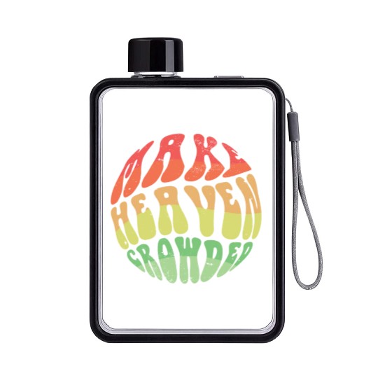 Make Heaven Crowded Bible Verse Jesus Church Flat Water Bottles