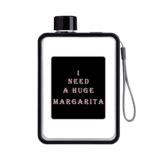 i need a huge margarita vintage nature nature Flat Water Bottles