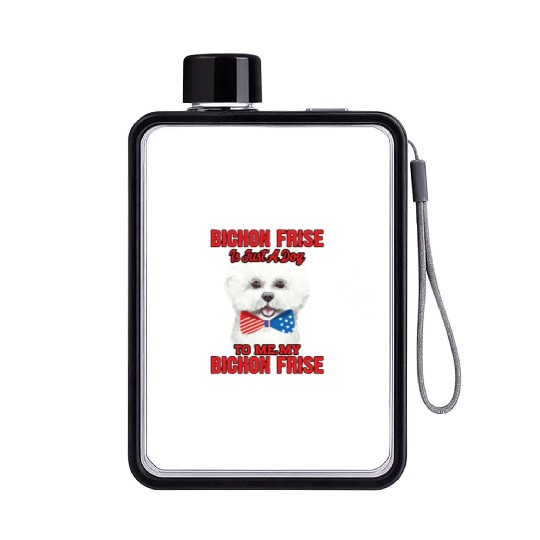 To The World My Bichon Frise Is A Dog To Me Flat Water Bottles