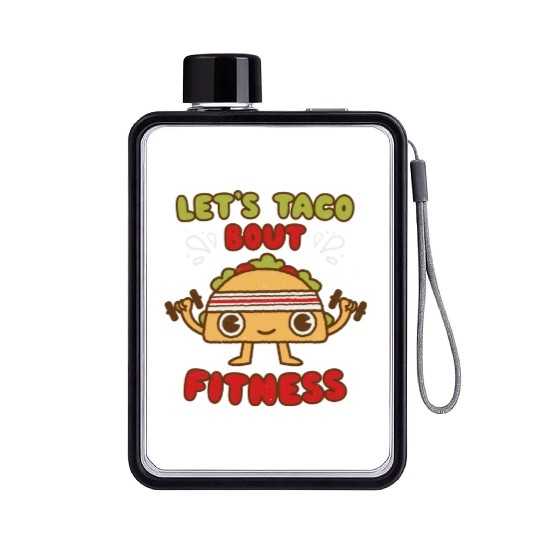 Let s Taco Bout Fitness Fitness And Exercise Lover Flat Water Bottles