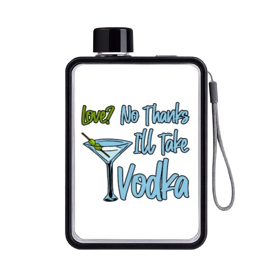 Love, No Thanks, I'll Take Vodka 4 Flat Water Bottles