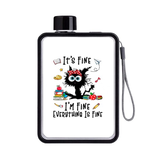 Black Cat It'S Fine I'M Fine Everything Is Fine Flat Water Bottles