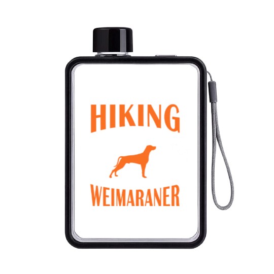 It's A Good Day For Hiking With My Weimaraner Flat Water Bottles