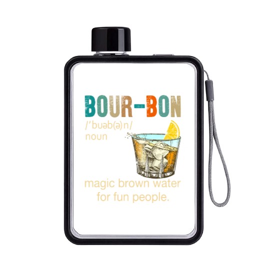 Bourbon Magic Brown Water For Fun People Flat Water Bottles
