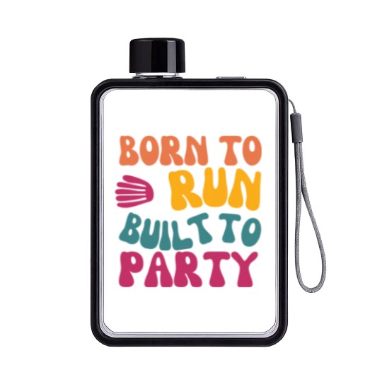 Birthday Gift For Her Born To Run Built To Party C Flat Water Bottles