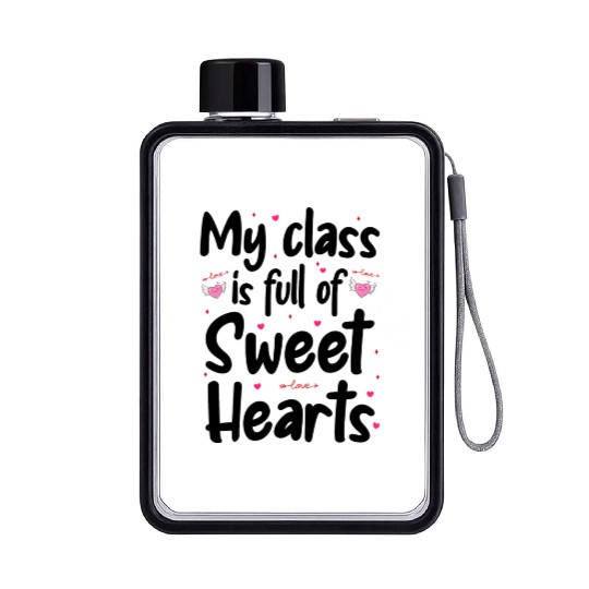 My Class Is Full Of Sweet Hearts Valentines Day Flat Water Bottles