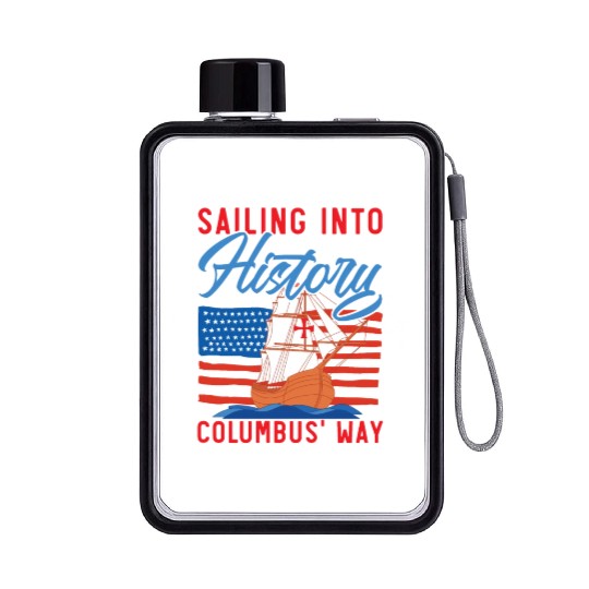 Sailing Into History Columbus' Way Columbus Day Flat Water Bottles