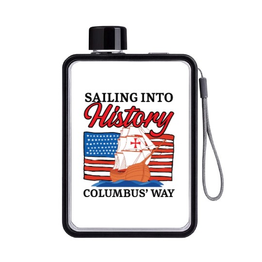 Sailing Into History Columbus' Way Columbus Day Flat Water Bottles