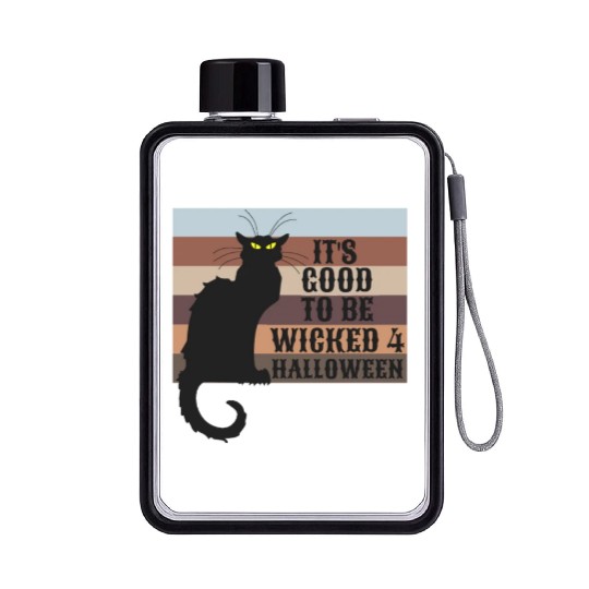 ITS GOOD TO BE WICKED 4 HALLOWEEN Flat Water Bottles
