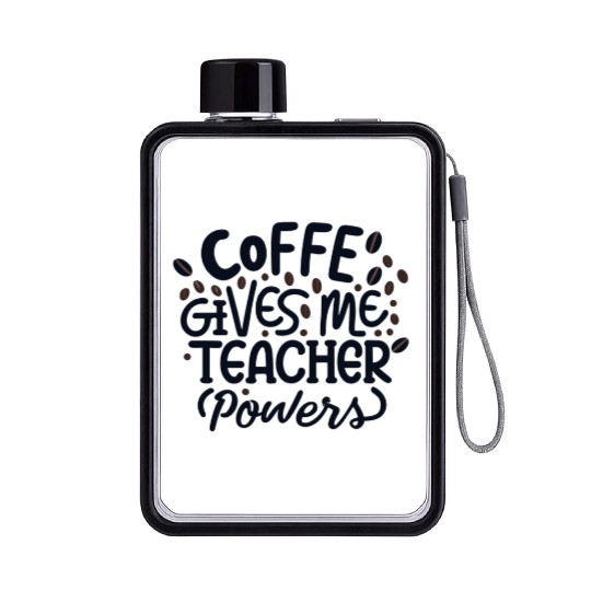 Coffee Gives Me Teacher Powers Flat Water Bottles