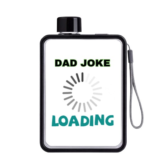 Dad joke loading Flat Water Bottles