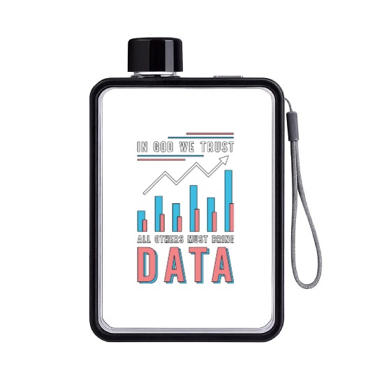 Data Analyst In God We Trust All Others Must Coder Flat Water Bottles