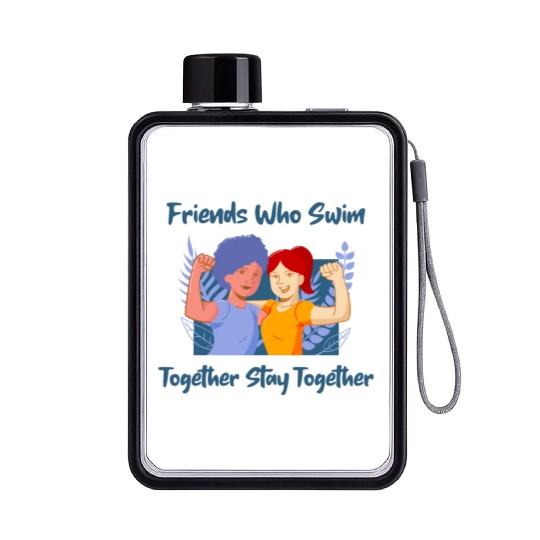 Friends Who Swim Together Stay Together Flat Water Bottles