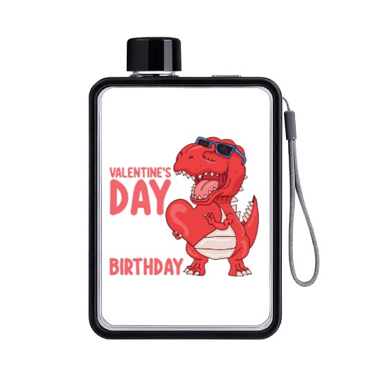 Happy Valentine's Day And Yes It's My Birthday Flat Water Bottles