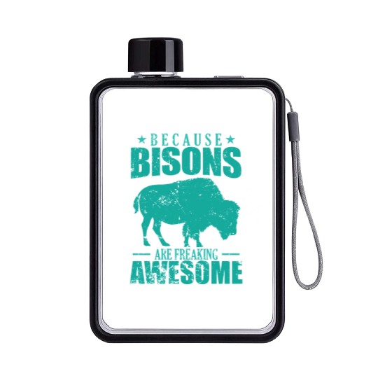 Because Bisons are Freaking Awesome Animal Flat Water Bottles