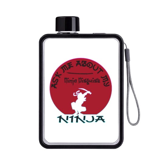 Ask Me About My Ninja Disguise Flat Water Bottles