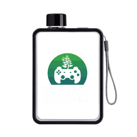 Work my Garden Plants Lover and Gamer Gift Flat Water Bottles