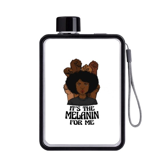 It's the Melanin for Me Melanated Black History Flat Water Bottles