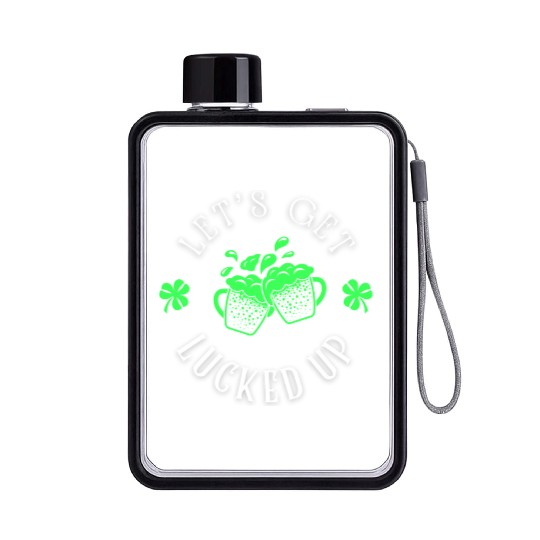 LET S GET LUCKED UP Flat Water Bottles