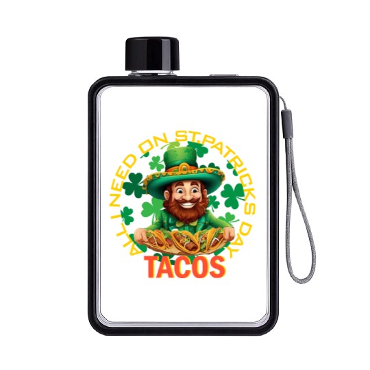 ALL I NEED ONLY TACOS Flat Water Bottles