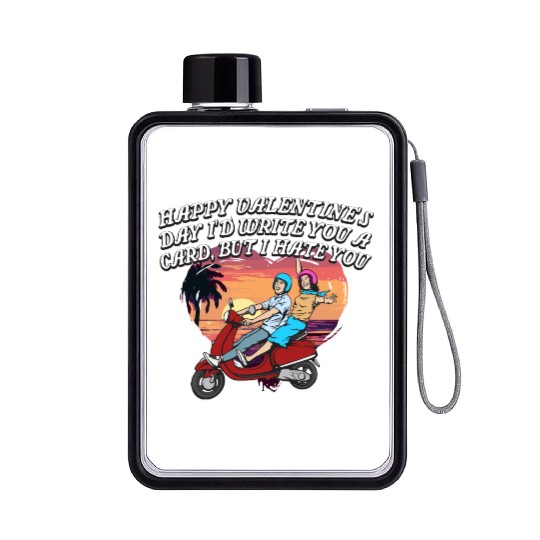 Id Write a Card but I Hate You Funny Valentines Da Flat Water Bottles