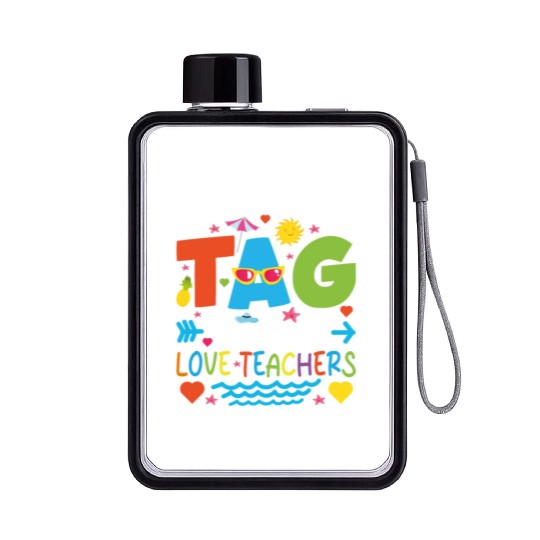 Dear Parents Tag You're It Love Teachers Flat Water Bottles